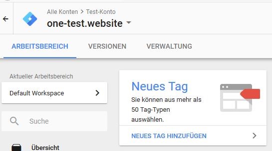 Google Tag Manager: Arbeitsbereich