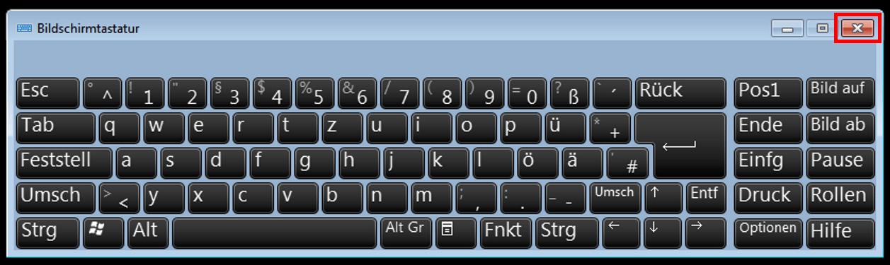 Schließen Sie die Tastatur mit einem Klick auf das „x“ oben rechts an der Tastatur