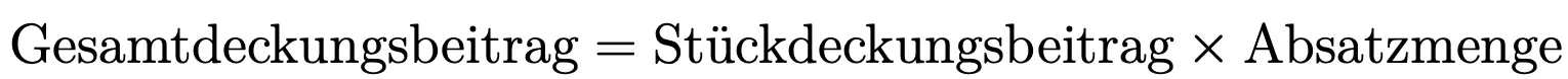 Gesamtdeckungsbeitrag: Formel Bild: Gesamtdeckungsbeitrag: Formel
