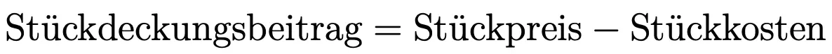 Stückdeckungsbeitrag: Formel Bild: Stückdeckungsbeitrag: Formel