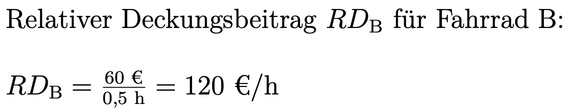 Relativer Deckungsbeitrag: Beispiel Fahrrad B Bild: Relativer Deckungsbeitrag: Beispiel Fahrrad B