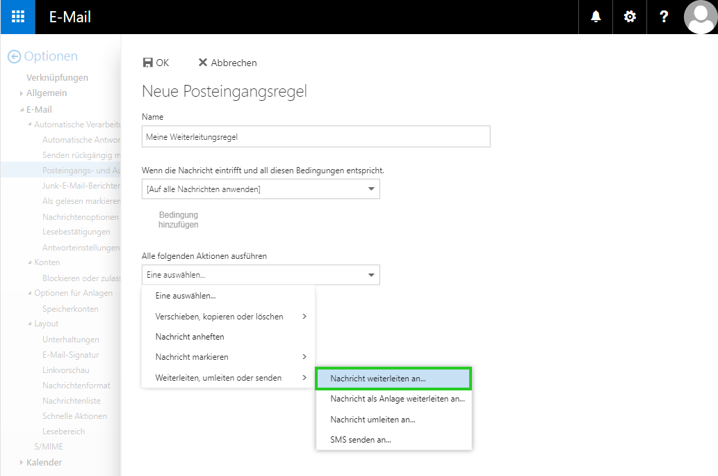 Screenshot: Das Fenster Neue Posteingangsregel wird angezeigt. Die Option Nachricht weiterleiten an ... in der Liste Alle folgenden Aktikonen ausführen ist hervorgehoben.