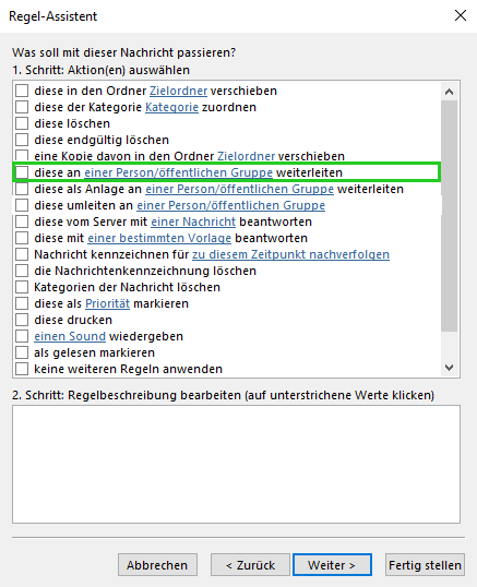 Screenshot: Das Fenster Regel-Assistent wird angezeigt. In diesem Bereich ist die folgende Regel hervorgehoben: diese an eine Person/Empfänger weiterleiten