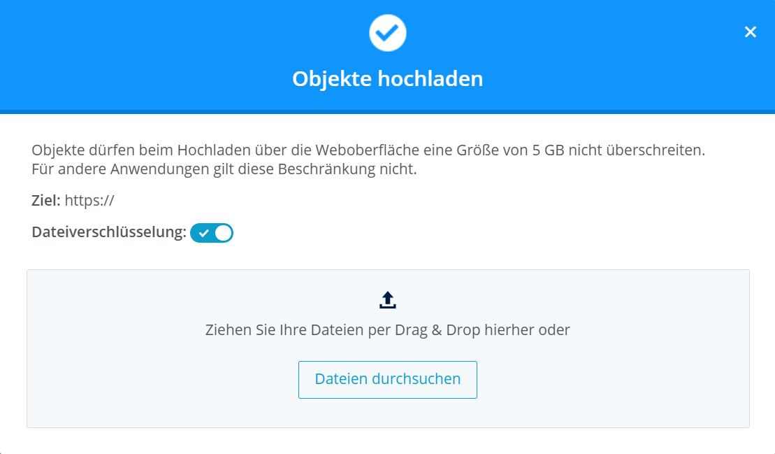 Screenshot: Das Fenster Objekte hochladen wird angezeigt. In diesem Fenster befindet sich ein Drag & Drop-Feld sowie die Schaltfläche Dateien durchsuchen