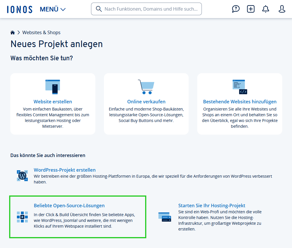 Screenshot aus dem IONOS Konto im Bereich "Neues Projekt anlegen". Es werden verschiedene Optionen zum Erstellen oder Hinzufügen von Websites angezeigt. Die Option "Beliebte Open-Source-Lösungen" ist durch eine grüne Umrahmung hervorgehoben.