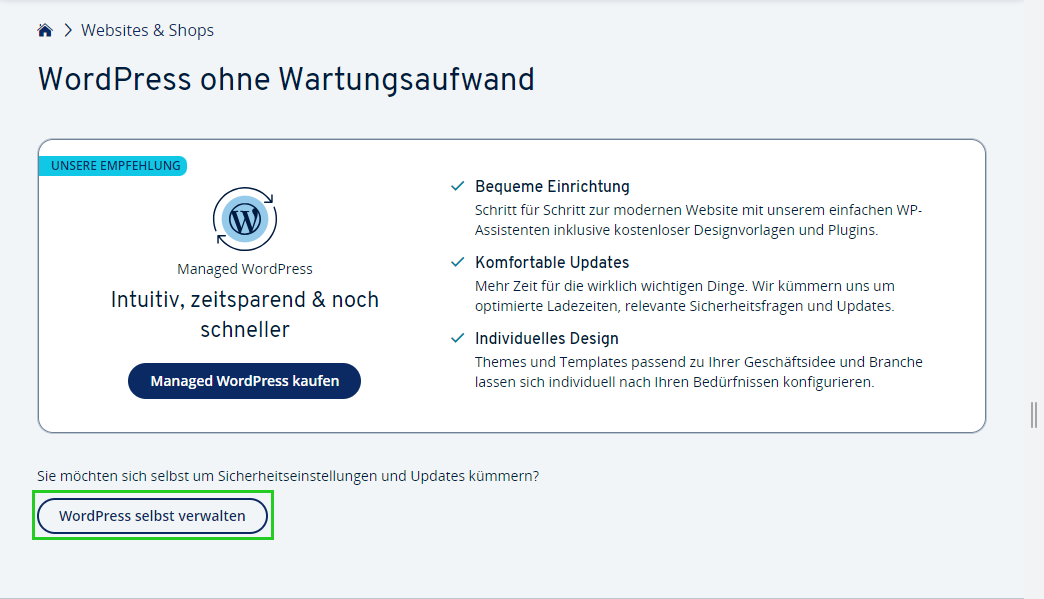 Screenshot aus dem IONOS Konto. Den Hauptteil des Bildes nimmt eine Kachel ein, in der die Vorteile von Managed WordPress erläutert und eine entsprechende Bestellmöglichkeit angeboten werden. Unter der Kachel ist die Schaltlfäche "WordPress selbst verwalten" hervorgehoben.